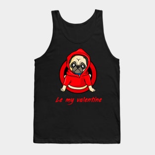 Need my valentine Tank Top